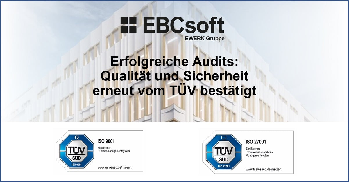 EBCsoft GmbH erhält erneut ISO 9001 und ISO/IEC 27001 Zertifizierung